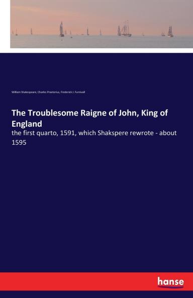The Troublesome Raigne of John King of England