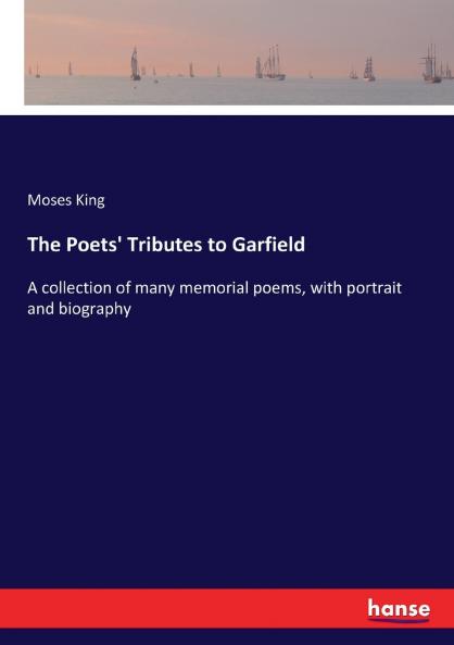The Poets' Tributes to Garfield