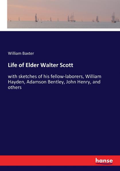 Life of Elder Walter Scott