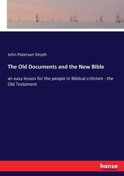 The Old Documents and the New Bible