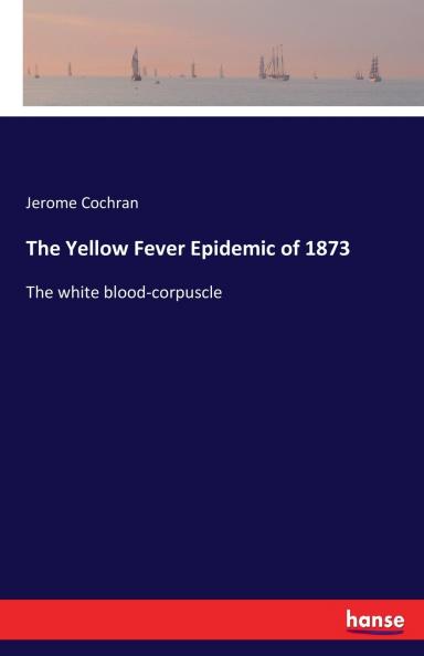 The Yellow Fever Epidemic of 1873