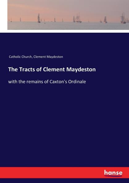 The Tracts of Clement Maydeston