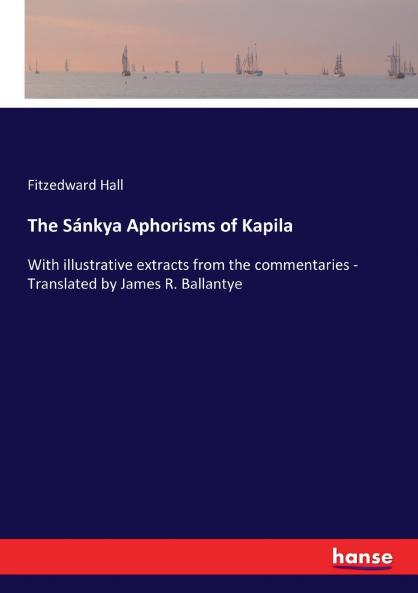 The Sánkya Aphorisms of Kapila