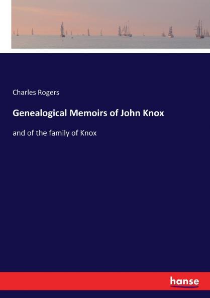 Genealogical Memoirs of John Knox