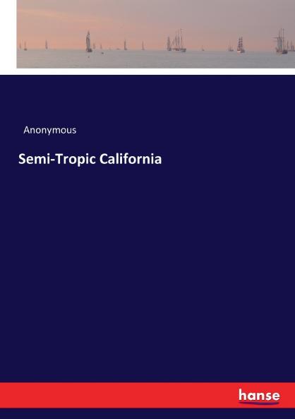Semi-Tropic California