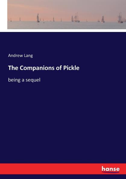 The Companions of Pickle