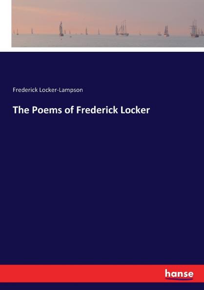 The Poems of Frederick Locker