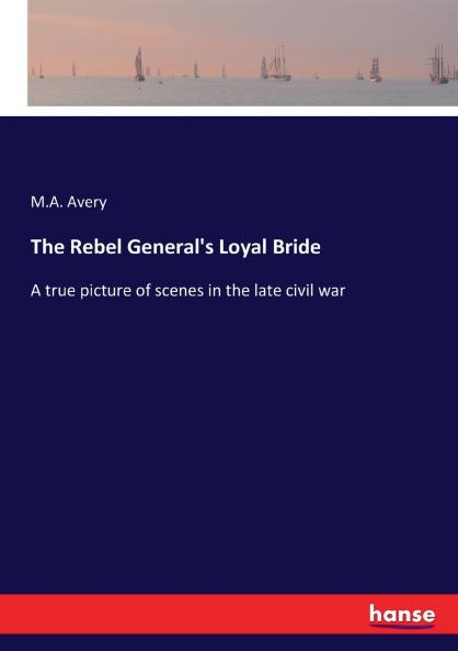 The Rebel General's Loyal Bride