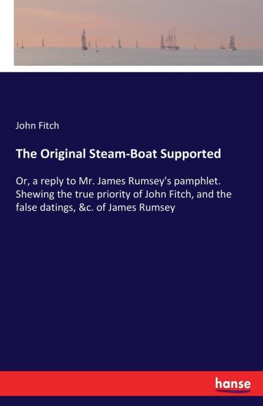 The Original Steam-Boat Supported