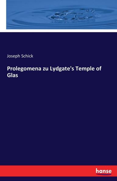 Prolegomena zu Lydgate's Temple of Glas