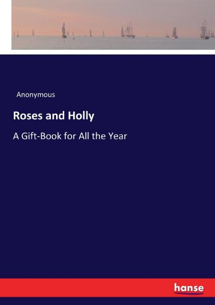 Roses and Holly