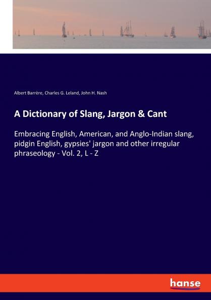 A Dictionary of Slang Jargon & Cant