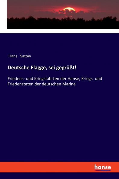 Deutsche Flagge sei gegrüßt!