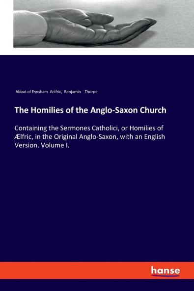 The Homilies of the Anglo-Saxon Church