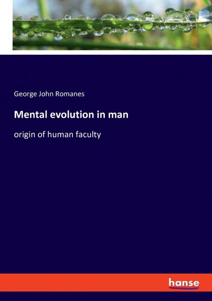 Mental evolution in man