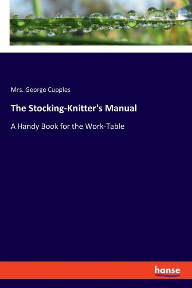 The Stocking-Knitter's Manual