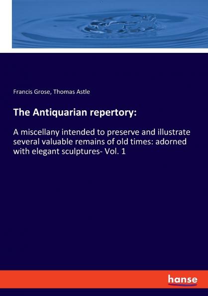 The Antiquarian repertory