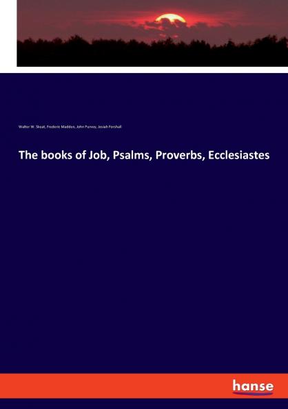 The books of Job Psalms Proverbs Ecclesiastes