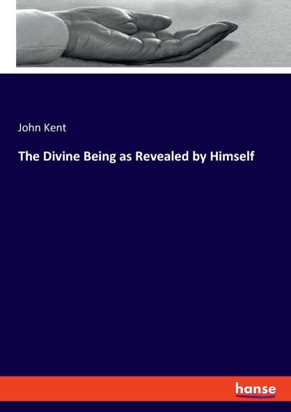 The Divine Being as Revealed by Himself