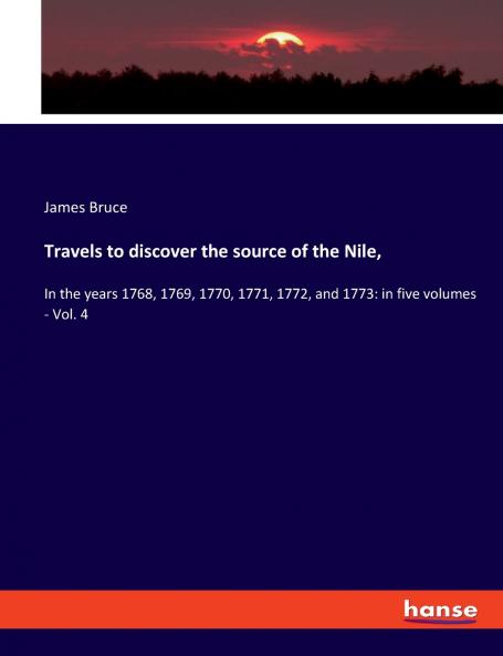 Travels to discover the source of the Nile