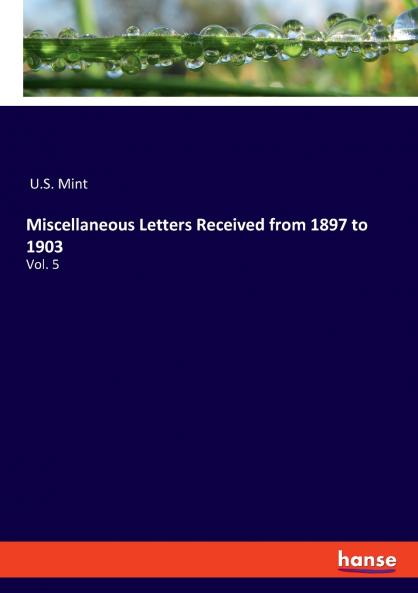 Miscellaneous Letters Received from 1897 to 1903