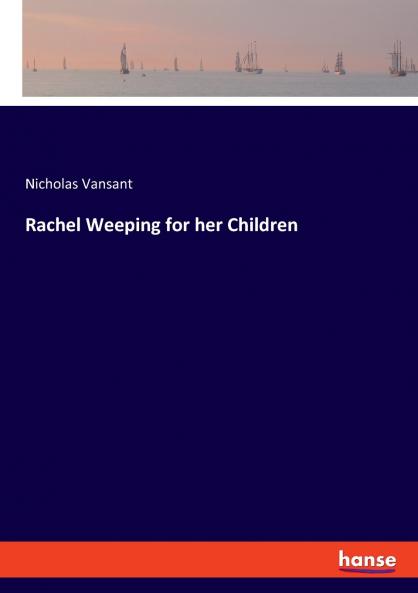 Rachel Weeping for her Children