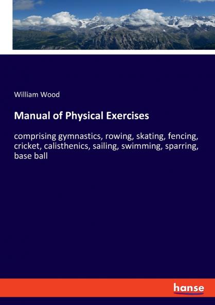 Manual of Physical Exercises