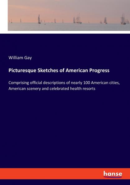 Picturesque Sketches of American Progress
