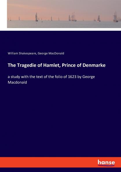The Tragedie of Hamlet Prince of Denmarke