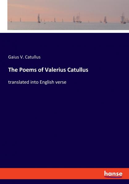 The Poems of Valerius Catullus