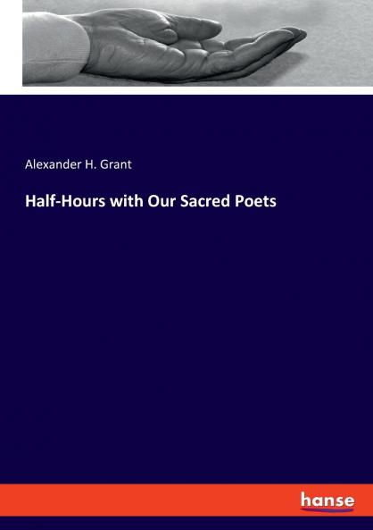 Half-Hours with Our Sacred Poets
