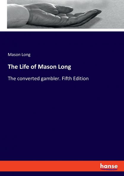 The Life of Mason Long