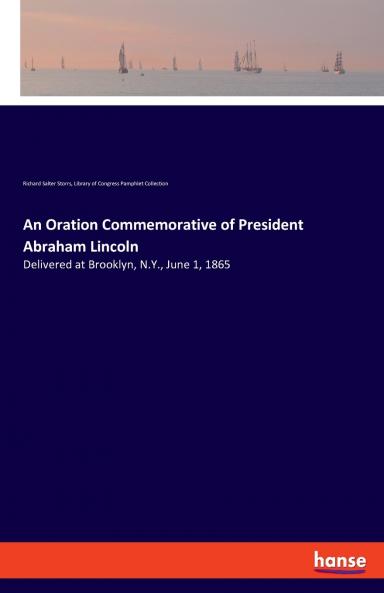 An Oration Commemorative of President Abraham Lincoln