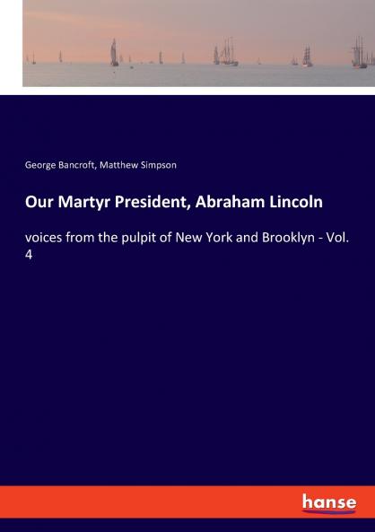 Our Martyr President Abraham Lincoln