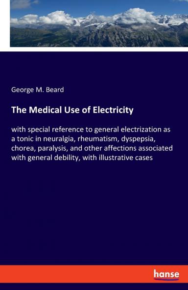 The Medical Use of Electricity
