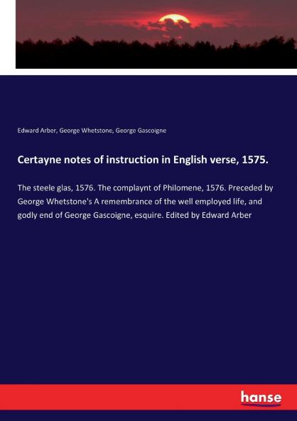 Certayne notes of instruction in English verse 1575.