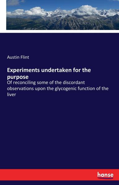 Experiments undertaken for the purpose