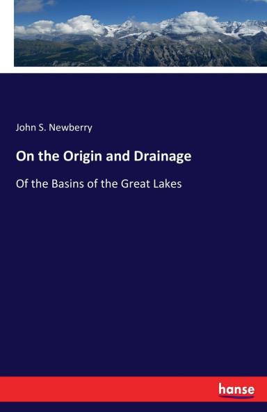 On the Origin and Drainage