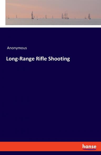 Long-Range Rifle Shooting