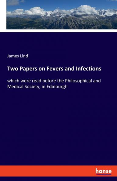 Two Papers on Fevers and Infections