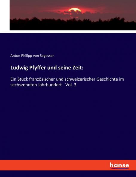 Ludwig Pfyffer und seine Zeit