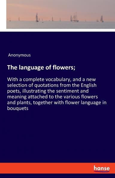 The language of flowers;