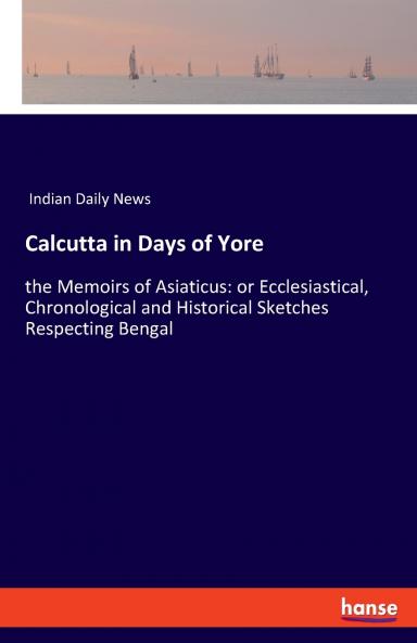Calcutta in Days of Yore