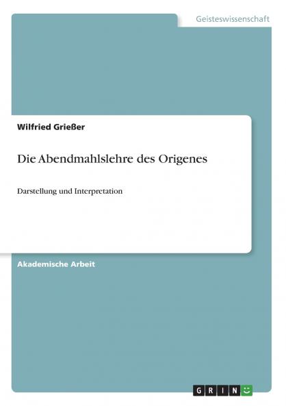 Die Abendmahlslehre des Origenes
