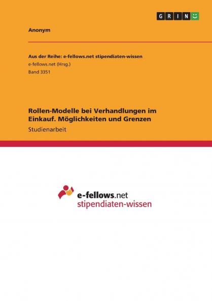 Rollen-Modelle bei Verhandlungen im Einkauf. Möglichkeiten und Grenzen
