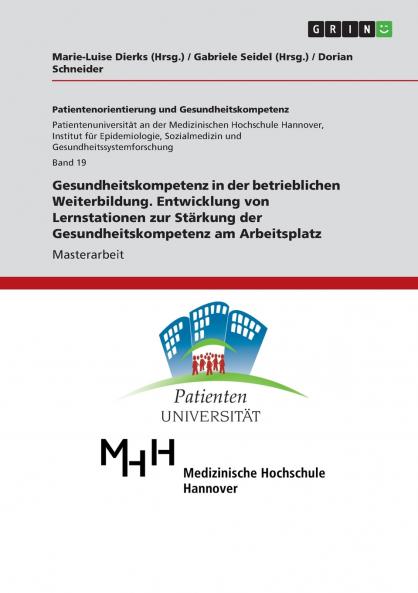 Gesundheitskompetenz in der betrieblichen Weiterbildung. Entwicklung von Lernstationen zur Stärkung der Gesundheitskompetenz am Arbeitsplatz