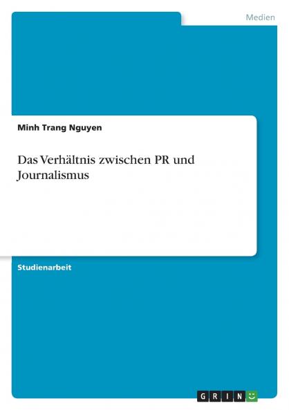 Das Verhältnis zwischen PR  und Journalismus