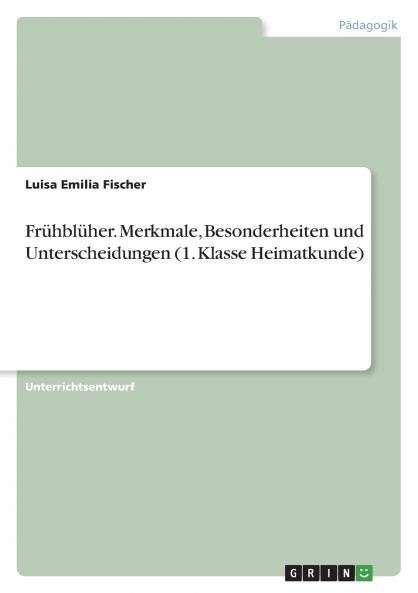 Frühblüher. Merkmale Besonderheiten und Unterscheidungen (1. Klasse Heimatkunde)