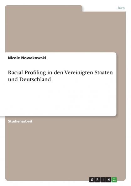 Racial Profiling in den Vereinigten Staaten und Deutschland