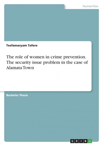 The role of women in crime prevention. The security issue problem in the case of Alamata Town